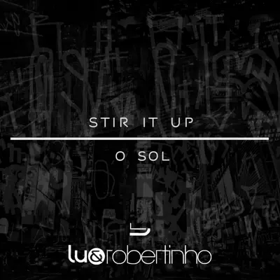 Stir It Up / O Sol - Single - Lu e Robertinho