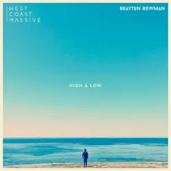 High & Low - Single - Brayton Bowman High & Low - Single - Brayton Bowman