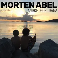 Andre goe daga - Single - Morten Abel Andre goe daga - Single - Morten Abel