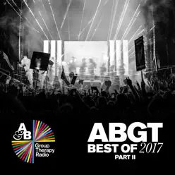 Group Therapy Best of 2017 Pt. 2 - Above & Beyond