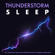 Soothing Thunderstorm Sleep - Thunderstorm, Thunderstorm Sleep & Deep Sleep Music Collective