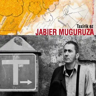Taxirik Ez - Jabier Muguruza