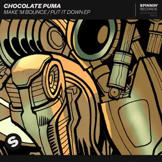 Make 'M Bounce / Put It Down -EP by Chocolate Puma album reviews, ratings, credits