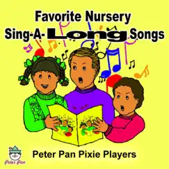 Favorite Nursery Sing-A-Long Songs by Peter Pan Pixie Players album reviews, ratings, credits
