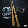 Stay in Yo Lane (feat. Remedy) - Single album lyrics, reviews, download