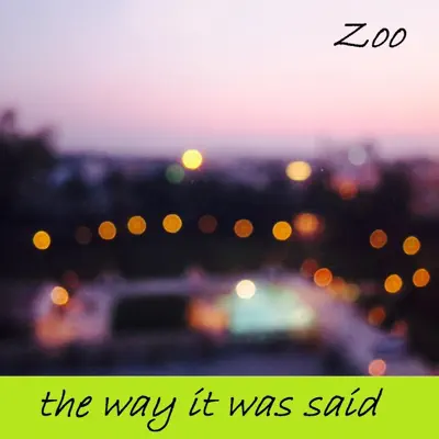 The Way It Was Said - Single - Zoo