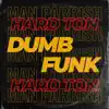 Dumb Funk - EP album lyrics, reviews, download