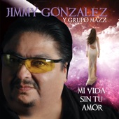 Jimmy Gonzalez Y Grupo Mazz - Me Voy A Kansas City