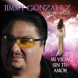 Jimmy Gonzalez y Grupo Mazz - Amiga Mia