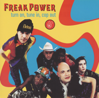 Freak Power - Turn On, Tune In, Cop Out artwork