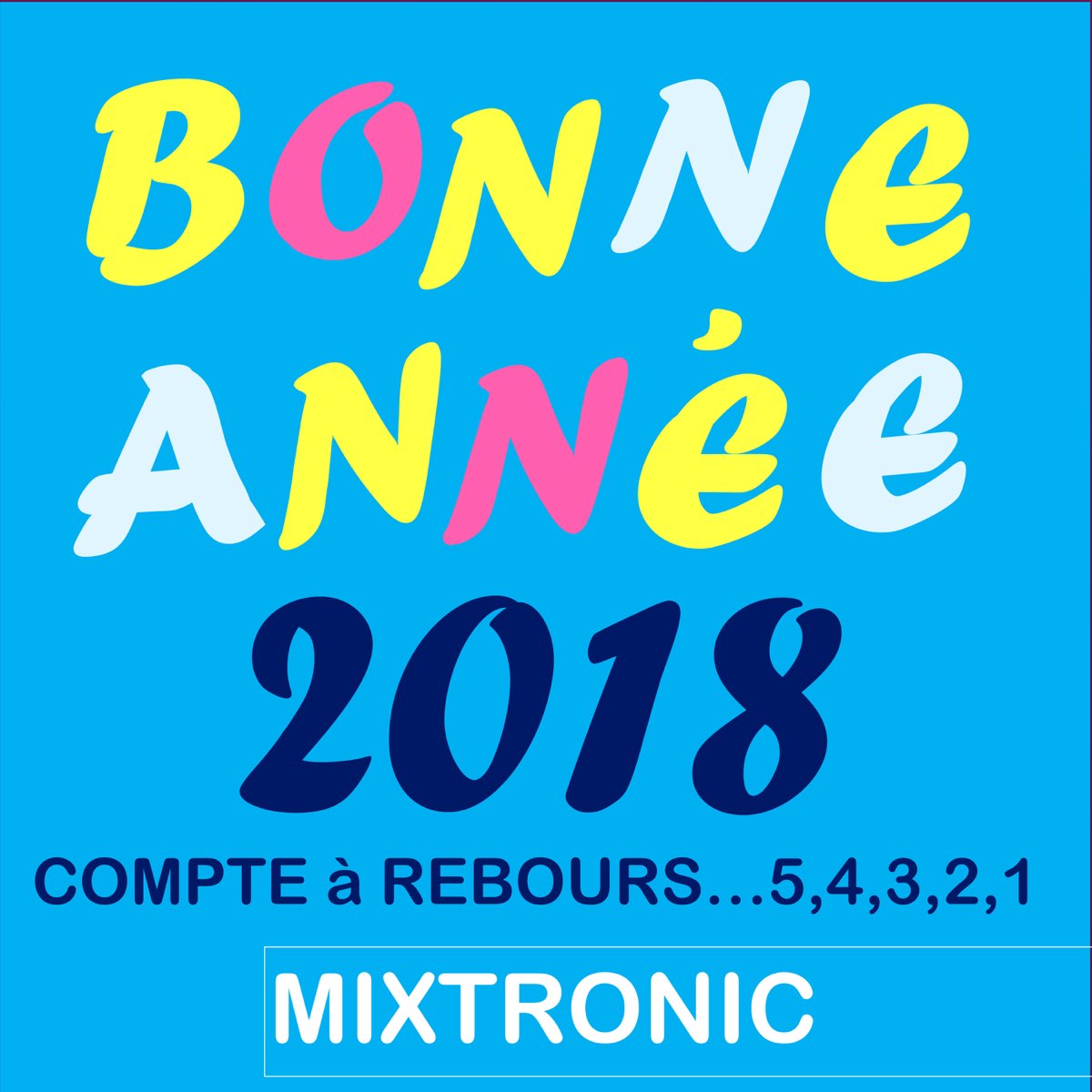 Bonne Annee 18 Single Par Mixtronic Sur Apple Music