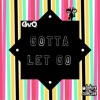 Gotta Let Go - Single