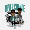 Never Change (feat. Rockstar Jt) - Single album lyrics, reviews, download