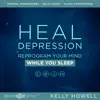 Heal Depression While You Sleep: Instructions song lyrics