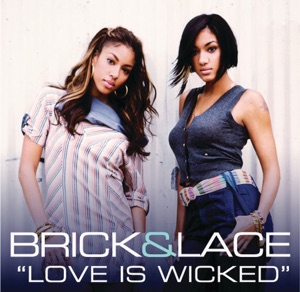 Brick & Lace - Love Is Wicked - Line Dance Music
