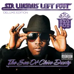Sir Lucious Left Foot... The Son of Chico Dusty (Deluxe Edition) - Big Boi