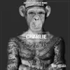Charlie (Papi Chulo vs. Carlos Mendes) - Single album lyrics, reviews, download