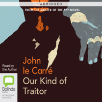 John le Carré - Our Kind of Traitor ABRIDGED (Abridged) artwork