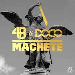 Machete - Single by 4B & DOCO album reviews, ratings, credits