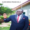 Elder Mireku Praise Vol 3