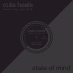 Cute Heels - State of Mind (feat. Aga Wilk)