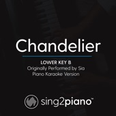 Chandelier (Lower Key B) Originally Performed by Sia] [Piano Karaoke Version] artwork