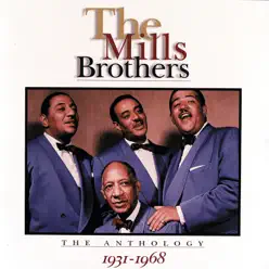 The Anthology 1931-1968 - The Mills Brothers