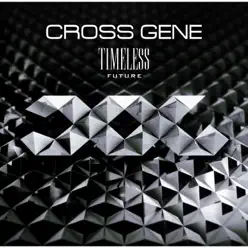 Timeless - Future - Cross Gene