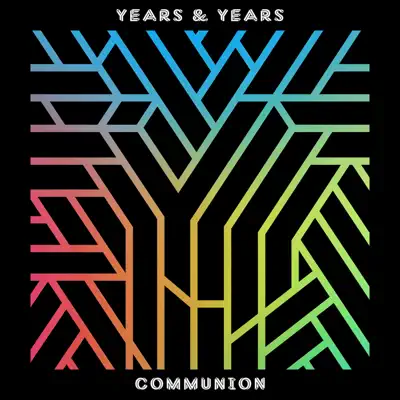 Communion - Years & Years
