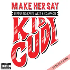 Make Her Say (feat. Kanye West & Common) - EP - Kid Cudi