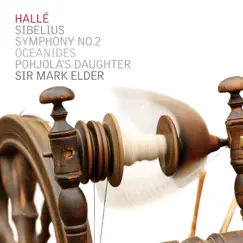 Sibelius: Symphony No. 2, The Oceanides, Pohjola's Daughter by Hallé & Sir Mark Elder album reviews, ratings, credits