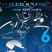 RAVER’S NEST 6 TOHO RAVE PARTY artwork