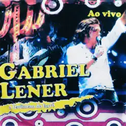 O Fenômeno do Forró (Ao Vivo) - Gabriel Lener