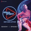 The Dance Project (Season 1: Episode 1) - EP