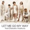 LET ME GO MY WAY (feat. Daisuke Asakura) - TRF lyrics