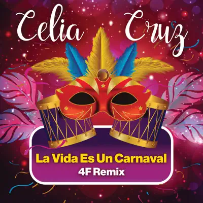 La Vida Es Un Carnaval (4F Remix) - Single - Celia Cruz