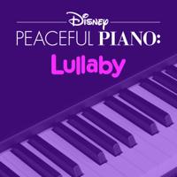 Disney Peaceful Piano - Disney Peaceful Piano: Lullaby artwork