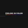 Feeling in Color album lyrics, reviews, download