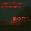 Bloody Sunday (feat. Treyy G) - Single album lyrics, reviews, download