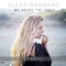 We Broke the Sky (feat. Yungen) - Alexa Goddard lyrics