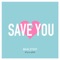 Save You (feat. G Curtis) - Wahlstedt lyrics