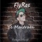 Te Maltrata - FlyRasOfficial lyrics