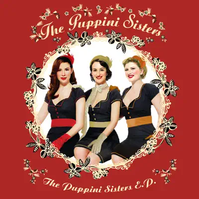 The Puppini Sisters - EP - The Puppini Sisters The Puppini Sisters - EP - The Puppini Sisters