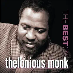 The Best of Thelonious Monk (Remastered) - Thelonious Monk