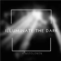 Illuminate the Dark by King Solomon album reviews, ratings, credits