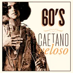 Caetano Veloso 60's - Caetano Veloso