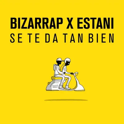Se Te da Tan Bien - Single - Estani