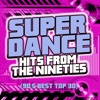 Super Dance Hits from the Nineties