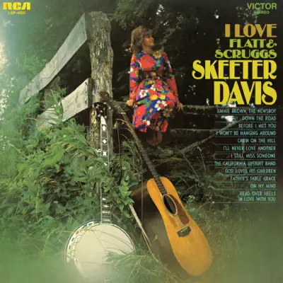 I Love Flatt and Scruggs - Skeeter Davis