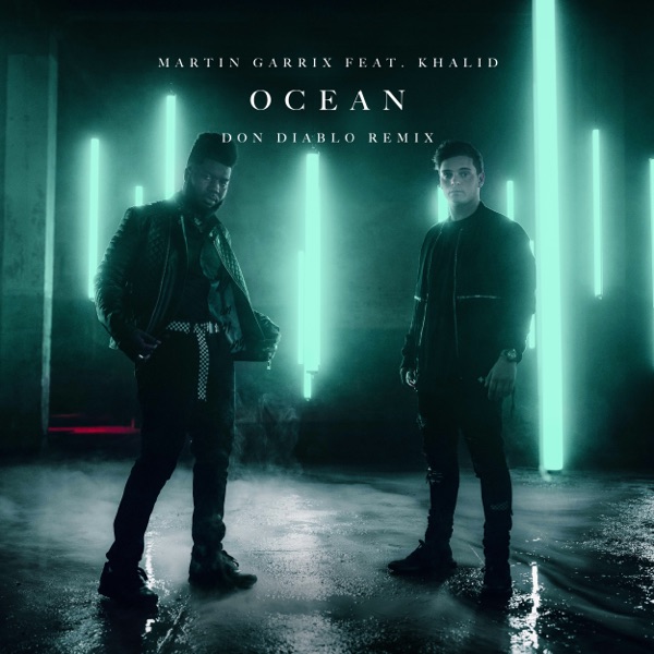 Ocean (feat. Khalid) [Don Diablo Remix] - Single - Martin Garrix